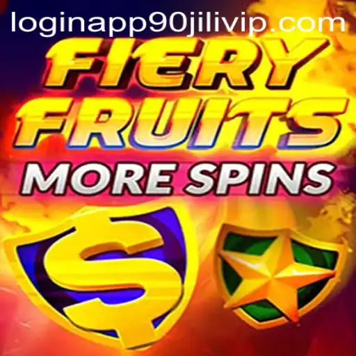 Discover the Excitement of FieryFruitsMoreSpins and the 90jili VIP Login App