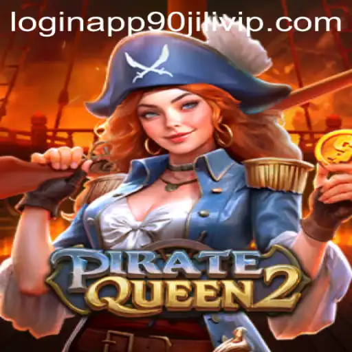 Exploring PirateQueen2 and the 90jili VIP Login App